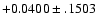 $+0.0400\pm .1503$
