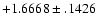 $+1.6668\pm .1426$