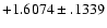 $+1.6074\pm .1339$