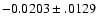 $-0.0203\pm .0129$