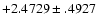 $+2.4729\pm .4927$