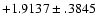 $+1.9137\pm .3845$