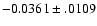 $-0.0361\pm .0109$