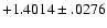 $+1.4014\pm .0276$