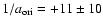 $1/a_{\rm {ori}} = +11\pm 10$