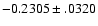 $-0.2305\pm .0320$