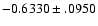 $-0.6330\pm .0950$