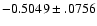 $-0.5049\pm .0756$
