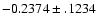 $-0.2374\pm .1234$