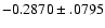 $-0.2870\pm .0795$