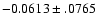 $-0.0613\pm .0765$