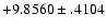 $+9.8560\pm .4104$
