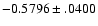 $-0.5796\pm .0400$