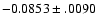 $-0.0853\pm .0090$