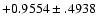 $+0.9554\pm .4938$