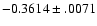 $-0.3614\pm .0071$