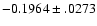 $-0.1964\pm .0273$