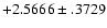 $+2.5666\pm .3729$