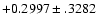 $+0.2997\pm .3282$