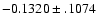 $-0.1320\pm .1074$