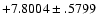 $+7.8004\pm .5799$