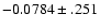 $-0.0784\pm .251 $