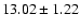 $13.02\pm 1.22$