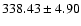 $338.43\pm 4.90$