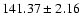 $141.37\pm 2.16$