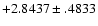 $+2.8437\pm .4833$