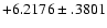 $+6.2176\pm .3801$