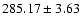 $285.17\pm 3.63$