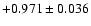 $+0.971\pm 0.036$
