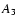 $A_{\rm {3}}$