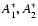 $A^*_{\rm {1}}, A^*_{\rm {2}}$