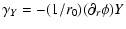 $\displaystyle \gamma_Y = -(1/r_0)(\partial_r\phi) Y$