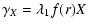$\displaystyle \gamma_X = \lambda_1 f(r) X$