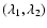 $(\lambda_1,\lambda_2)$
