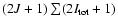 $(2J+1)\sum (2I_{\rm tot}+1)$
