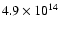 $4.9 \times 10^{14}$