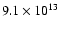 $9.1 \times 10^{13}$