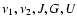 $\nu _{1}, \nu _{2}, J, G, U$