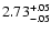 $\rm 2.73^{+.05}_{-.05 }$