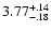 $\rm 3.77^{+.14}_{-.18 }$