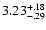 $\rm 3.23^{+.18}_{-.29 }$