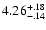 $\rm 4.26^{+.18}_{-.14 }$