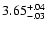$\rm 3.65^{+.04}_{-.03 }$