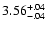 $\rm 3.56^{+.04}_{-.04 }$