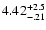 $\rm 4.42^{+2.5}_{-.21 }$