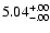 $\rm 5.04^{+.00}_{-.00 }$